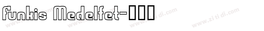 Funkis Medelfet字体转换